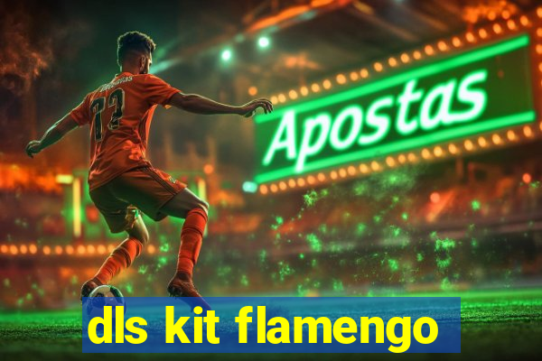 dls kit flamengo